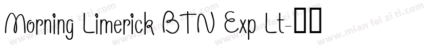 Morning Limerick BTN Exp Lt字体转换